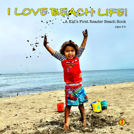 I Love 'Beach Life' - A Kids First Reader Beach Life Book - 1st Edition