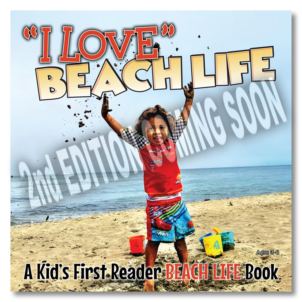 I Love 'Beach Life' - A Kids First Reader Beach Life Book - 1st Edition