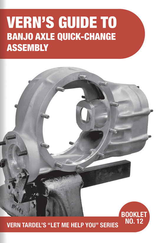 Vern Tardel - Vern's Guide to Banjo Axle Quick-Change Assembly - Book #12