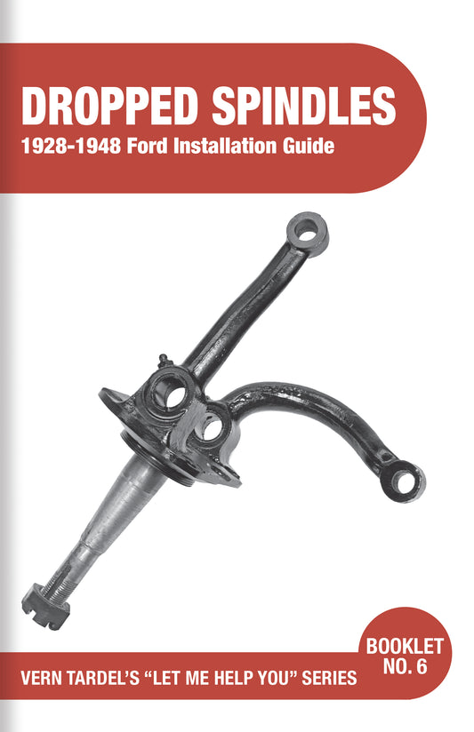 Vern Tardel - Dropped Spindles: 1928 - 1948 Ford Installation Guide - Book #6